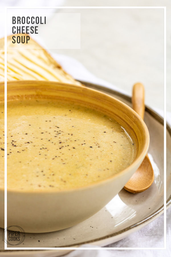 Broccoli Cheese Soup | PiperCooks