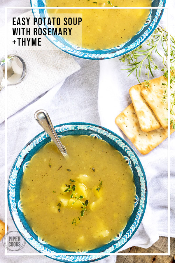 Easy Potato Soup with Rosemary + Thyme | PiperCooks