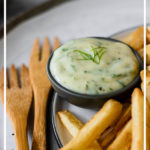 Honey Dill Sauce with French Fries