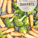 Broccoli and Carrots on a sheet pan with a text overly for Pinterest