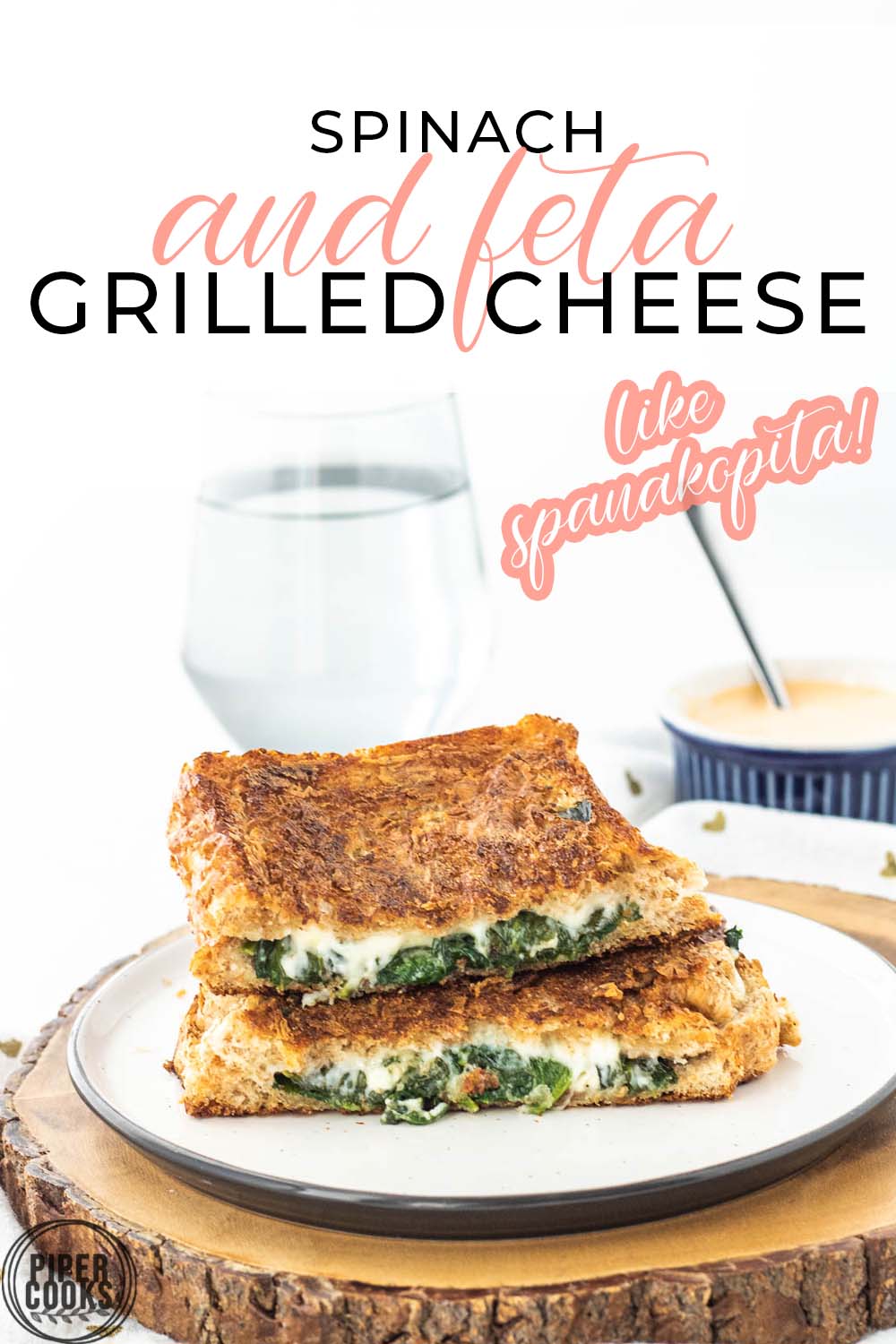 Feta and Spinach Grilled Cheese Sandwich Piper Cooks