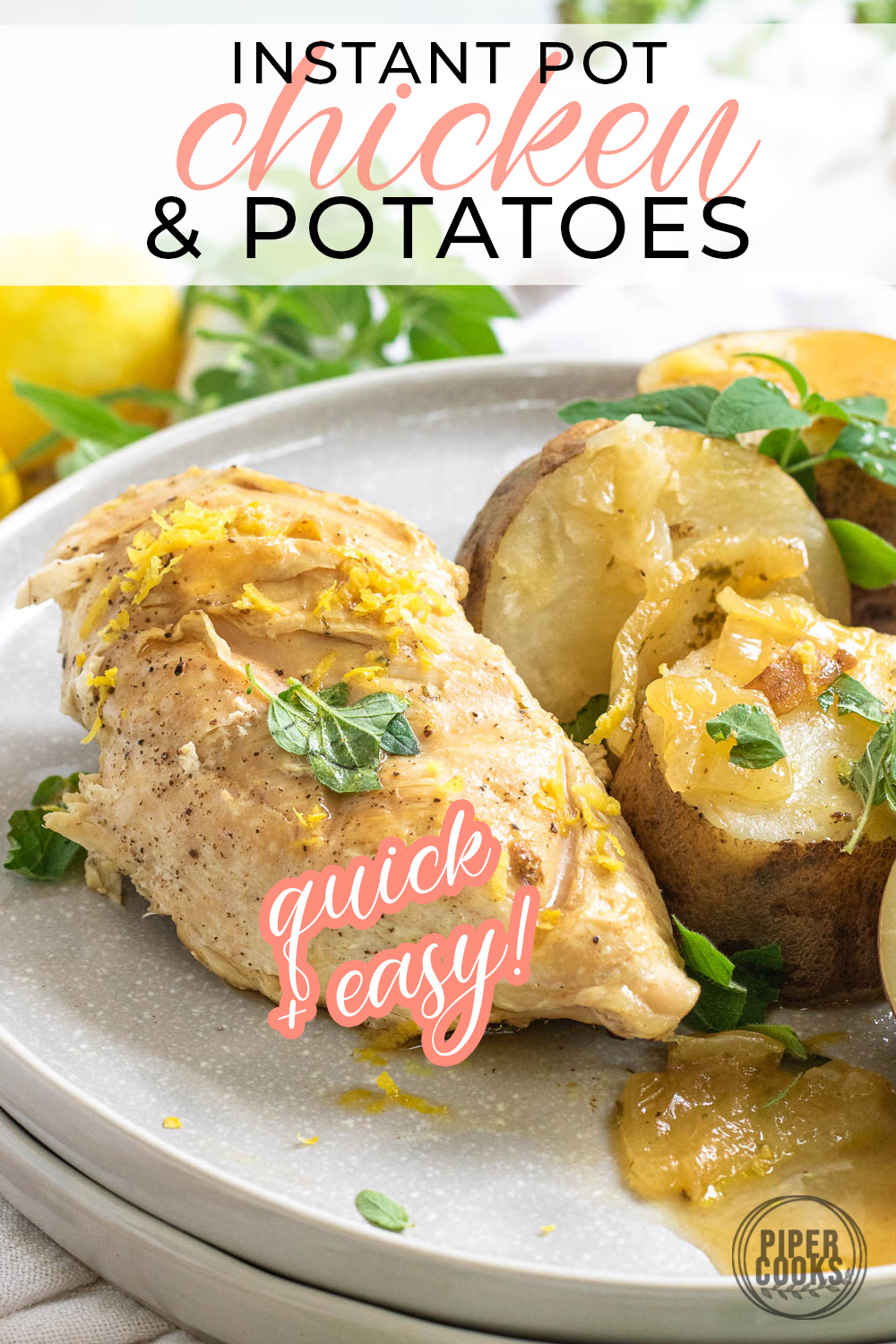 Instant Pot Chicken and Potatoes with Lemon and Herbs - Piper Cooks