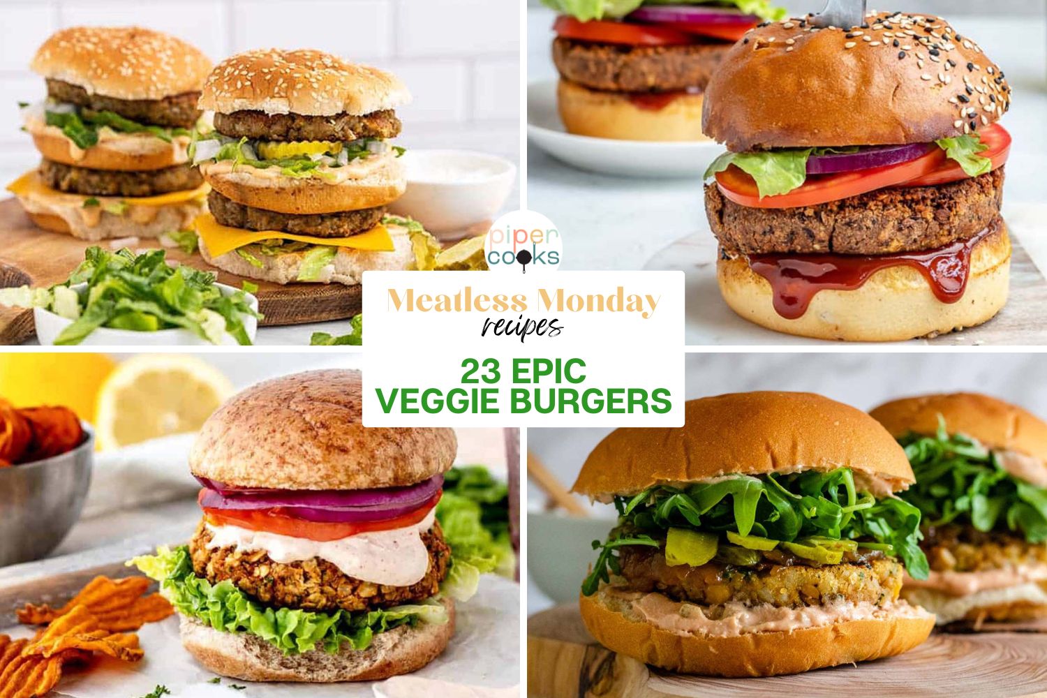 23 Veggie Burger Recipes Perfect for Meatless Mondays - Piper Cooks
